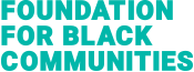 Foundation for Black Communities